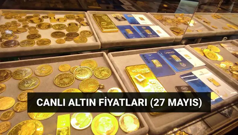 Bugün Altın Fiyatlarında Şok Düşüş! 27 Mayıs Son Dakika Gelişmeleri