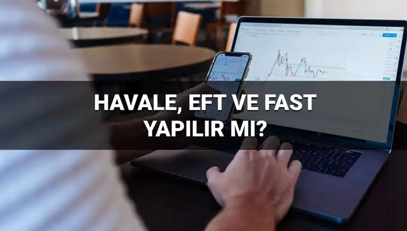 Bayramda Para Transferleri: Havale, EFT ve FAST İşlemleri Ne Zaman Geçerli?