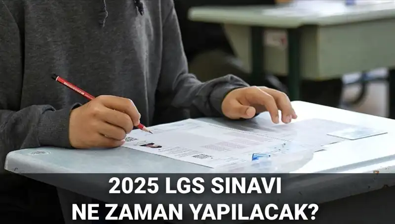 2025 LGS Sınavı Tarihleri: Öğrenciler ve Veliler İçin Tüm Detaylar