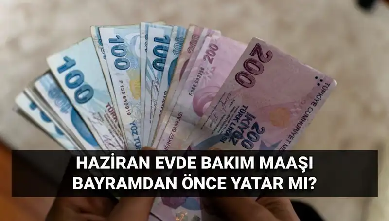 2025'te Evde Bakım Maaşı Bayramdan Önce Yatacak mı? Cevaplar Burada!